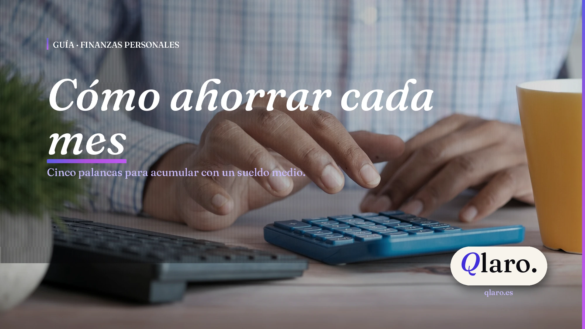 Cómo ahorrar cada mes — Guía Qlaro